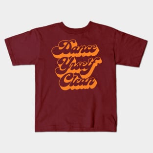 Dance Yourself Clean Kids T-Shirt